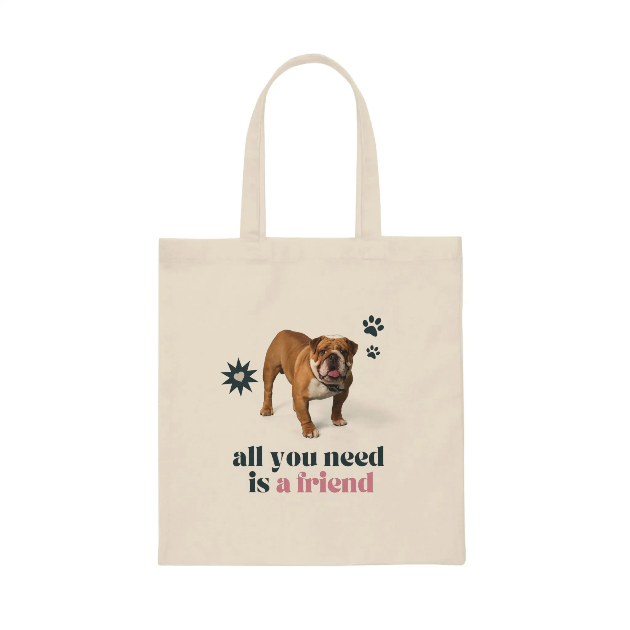 all you need is a friend dog POD Canvas Tote Bag